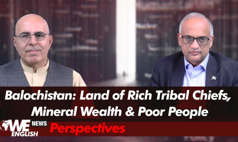 Balochistan: Land of Rich Tribal Chiefs, Mineral Wealth & Poor People