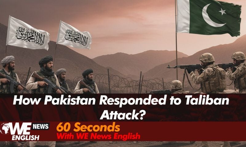 How Pakistan Responded to Taliban Attack?