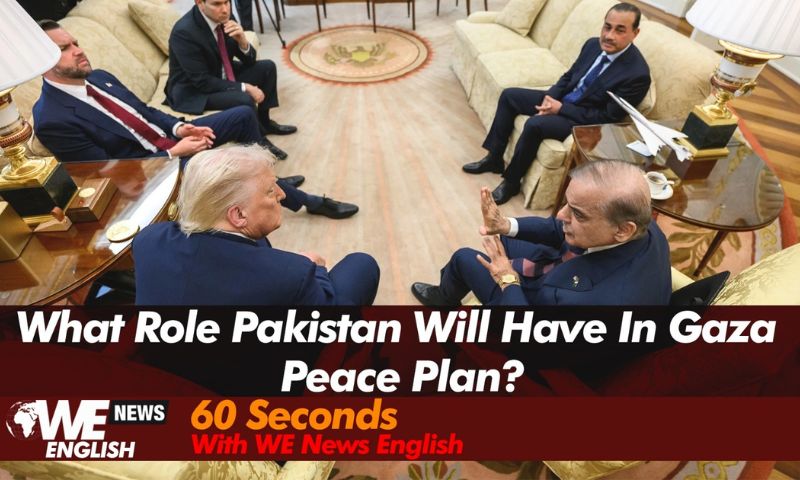 What Role Pakistan Will Have in Gaza Peace Plan?