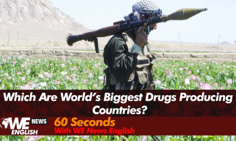 Which Are World's Biggest Drugs Producing Countries?