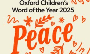 Oxford Children’s Word of the Year, Peace, AI, Six-Seven, Child Language Development,