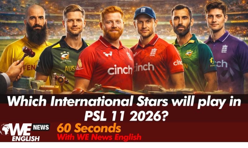 Which International Stars Will Play in PSL 11 2026?