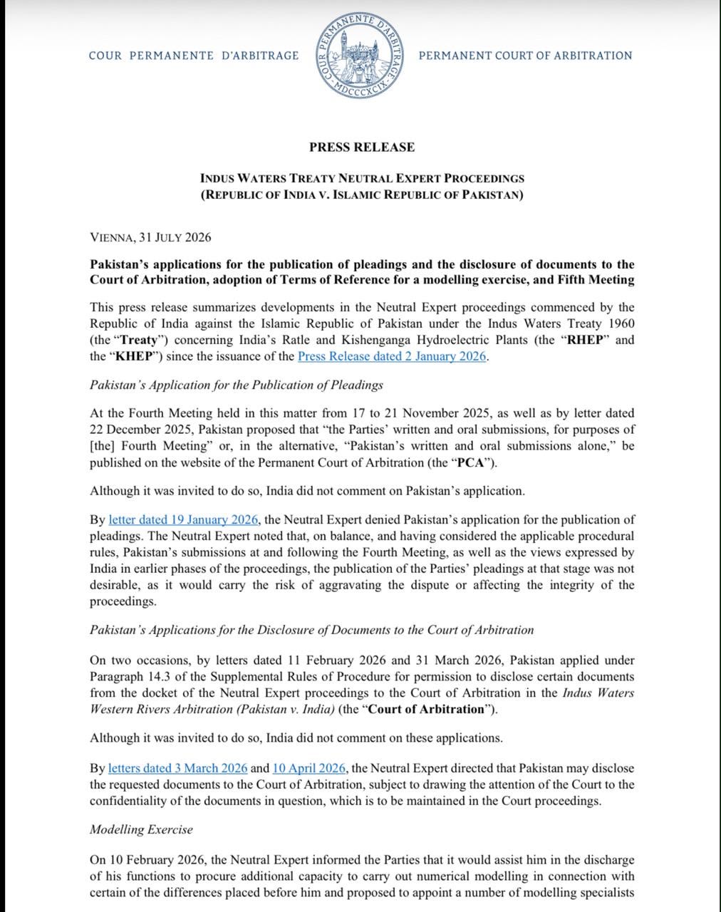 India walked away from proceedings
India walked away from the proceedings, but the proceedings did not walk away from India. The Treaty mechanism continues to function with full momentum.
India’s non-participation has neither weakened the proceedings nor diminished international scrutiny of the disputed hydroelectric projects.
Independent international experts are now scientifically examining Pakistan’s objections, reinforcing the credibility of Pakistan’s legal and technical position.
Neutral Expert’s latest roadmap confirms that India’s unilateral actions cannot override the dispute resolution provisions of IWT.